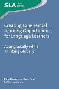 Jacket Image For: Creating Experiential Learning Opportunities for Language Learners