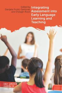 Jacket Image For: Integrating Assessment into Early Language Learning and Teaching