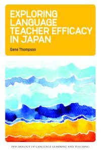 Jacket Image For: Exploring Language Teacher Efficacy in Japan