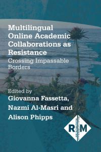 Jacket Image For: Multilingual Online Academic Collaborations as Resistance