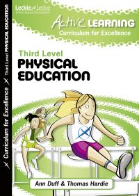 Jacket Image For: Active learning Curriculum for Excellence. Third Level Physical education