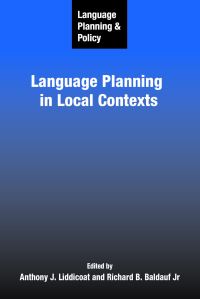 Jacket Image For: Language Planning and Policy: Language Planning in Local Contexts