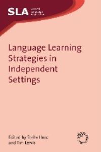 Jacket Image For: Language Learning Strategies in Independent Settings