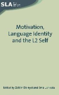 Jacket Image For: Motivation, Language Identity and the L2 Self