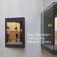 Jacket image for New Bodleian - Making the Weston Library