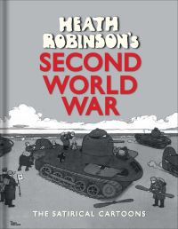 Jacket image for Heath Robinson's Second World War