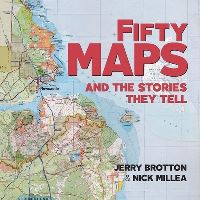 Jacket image for Fifty Maps and the Stories they Tell
