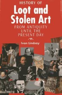 Jacket Image For: The History of Loot and Stolen Art