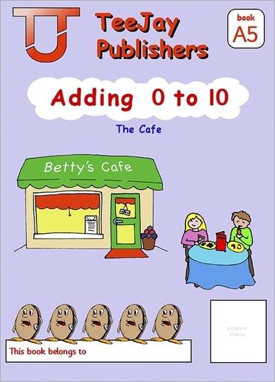 Jacket Image For: TeeJay Mathematics CfE Early Level Adding 0 to 10: The Café (Book A5)