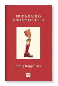 Jacket image for Frida Kahlo And My Left Leg