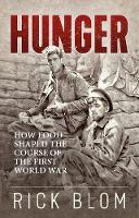 Jacket Image for the Title Hunger How food shaped the course of the First World War