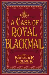 Jacket Image for the Title A Case of Royal Blackmail