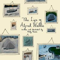 Jacket Image for the Title The Life of Alfred Wallis