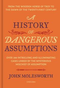 Jacket Image For: A History of Dangerous Assumptions